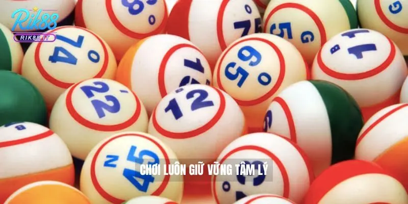 Chơi luôn giữ vững tâm lý 